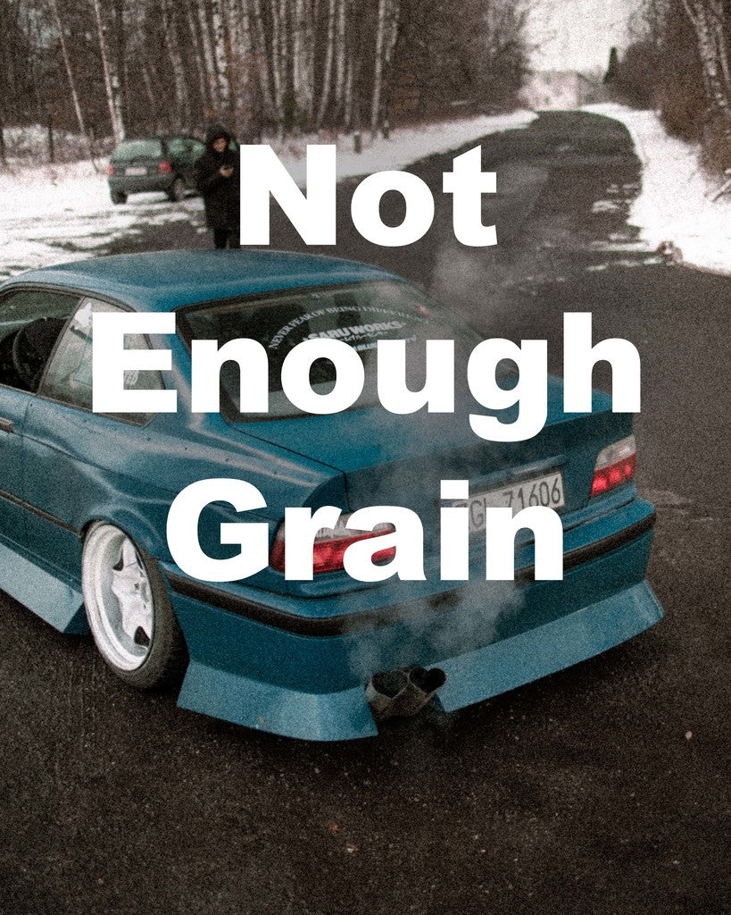 Not Enough Grain